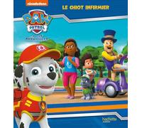 La Pat' Patrouille - Le chiot infirmier (broché): Album broché