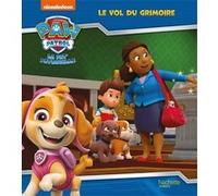 La Pat' Patrouille - Le vol du grimoire Nickelodeon (Auteur)