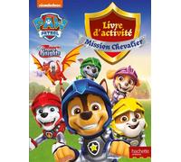 La Pat' Patrouille - Livre d'activités - Mission chevaliers - Collectif - Hachette Jeunesse - broché - Document jeunesse