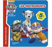 La Pat' Patrouille - Livre son - Les instruments Collectif (Auteur)
