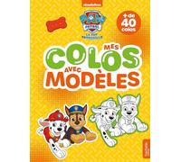 La Pat' Patrouille - Mes colos avec modèles: Coloriages avec modèles