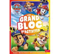 La Pat' Patrouille - Mon grand bloc d'activités - Nickelodeon - Hachette Jeunesse - broché - Document jeunesse