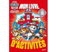 La Pat' Patrouille - Mon livre d'activités Fire Rescue: Activités et autocollants