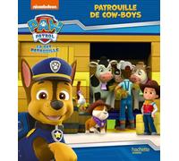 Paw Patrol La Pat' Patrouille - Patrouille De Cow-Boys