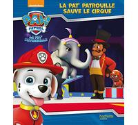 La Pat' Patrouille sauve le cirque