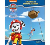 La Pat' Patrouille – Sauvons le spectacle aérien ! – Album d'histoire