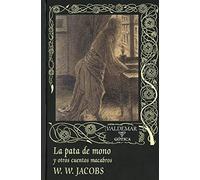 La pata de mono: Y otros cuentos macabros