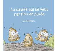 La patate qui ne veut pas finir en purée