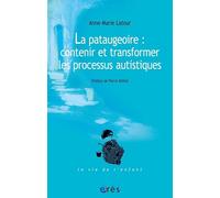 La pataugeoire : contenir et transformer les processus autistiques