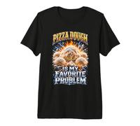 La pâte à Pizza est Mon problème préféré T-Shirt Haut de Gamme