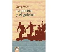 La Patera Y El Galeón - [Livre en VO] Roca, Ibán (Auteur)