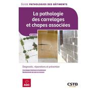 La pathologie des carrelages et chapes associées Diagnostic, réparations et prévention - Jean-Luc Thomas - Cstb - broché - Guide