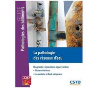 Guy Tache – La pathologie des réseaux d'eau – Diagnostic, réparations et prévention – Broché