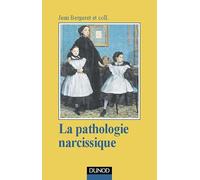 La Pathologie narcissique