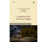 La patience chez les Pères de l'Église - Collectif - Blanche De Peuterey Les Editions - broché - Essai