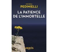 La patience de l’immortelle - Michèle Pedinielli - L'aube Eds De - Poche - Roman