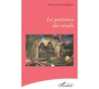 Bruno Lomenech Jégouzo – La patience des seuils – Poésie – Broché – L'Harmattan