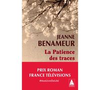Jeanne Benameur – La Patience des traces – Roman – Actes Sud – Poche