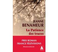 Jeanne Benameur – La Patience des traces – Roman – Actes Sud – Poche