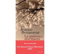 La Patience des traces Jeanne Benameur (Auteur)