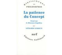 Gérard Lebrun – La patience du concept : Essai sur le discours hégélien