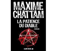 Maxime Chattam – La Patience du diable – Roman – Broché – Les Éditions Albin Michel