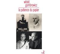 La patience du papier Witold Gombrowicz (Auteur)