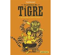 Fred Bernard – La Patience du Tigre – Une aventure de Jeanne Picquigny, tome 3 – Broché (NE2016)