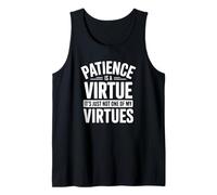 La Patience est Une Vertu, ce n'est Tout Simplement Pas l'une de Mes vertus Débardeur