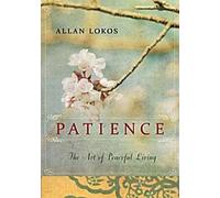 La patience : L'art de vivre en paix