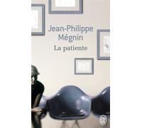 La patiente - Jean-Philippe Megnin - J'ai Lu - Poche - Roman