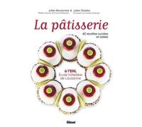 La pâtisserie à l'EHL - École hôtelière de Lausanne: 60 recettes sucrées et salées