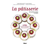 La pâtisserie à l'EHL - École hôtelière de Lausanne: 60 recettes sucrées et salées