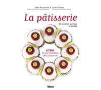 La pâtisserie à l'EHL - École hôtelière de Lausanne 60 recettes sucrées et salées - Julien Boutonnet - Glénat - relié - Beau livre