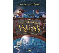 La pâtisserie Bliss - tome 2 Une pincée de magie (2)