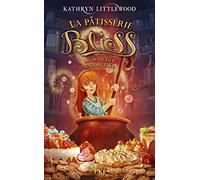 La Pâtisserie Bliss Tome 4 - La Bouchée Ensorcelée
