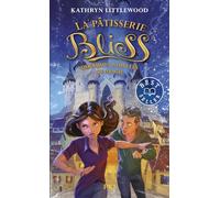 La pâtisserie Bliss - tome 05 : Quelques gouttes de magie