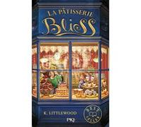 La pâtisserie Bliss - tome 1 Kathryn Littlewood (Auteur), Juliette Lê (Traduction)