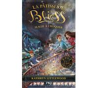 La pâtisserie Bliss - tome 03 : Magie à croquer (3)