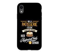 La Patisserie C'est Tous Les Jours - Cadeau Humour Patissier Coque pour iPhone XR