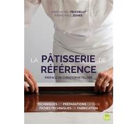 La pâtisserie de référence: Le livre de référence pour la formation des pâtissiers - accès numérique inclus