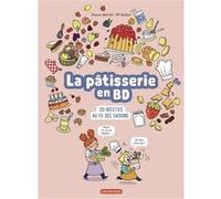 La pâtisserie en BD Swann Meralli (Auteur), PF Radice (Illustration)