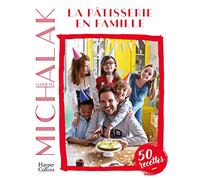 Christophe Michalak – La pâtisserie en famille – Guide – Broché – Harper Collins Publishers