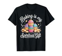 La pâtisserie est mon cadeau spirituel pour les amateurs de cupcakes T-Shirt