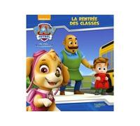 La Pat'Patrouille - La rentrée des classes - Collectif - Hachette Jeunesse - cartonné - Album jeunesse dès 3 ans
