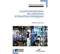 La patrimonialisation des collections d'échantillons biologiques - Thibaut Coussens-Barre - L'harmattan - broché - Etude