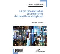 La patrimonialisation des collections d'échantillons biologiques - Thibaut Coussens-Barre - L'harmattan - broché - Etude