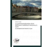 La patrimonialisation d'un bâtiment médiéval méconnu à lyon - SOUDAN-C - P.academiques Francophones - broché - Essai