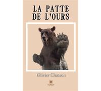 La patte de l'ours - Olivier Chasson - Le Lys Bleu - broché - Poésie