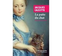 La patte du chat Jacques Cazotte (Auteur), Guillaume Metayer (Préface)